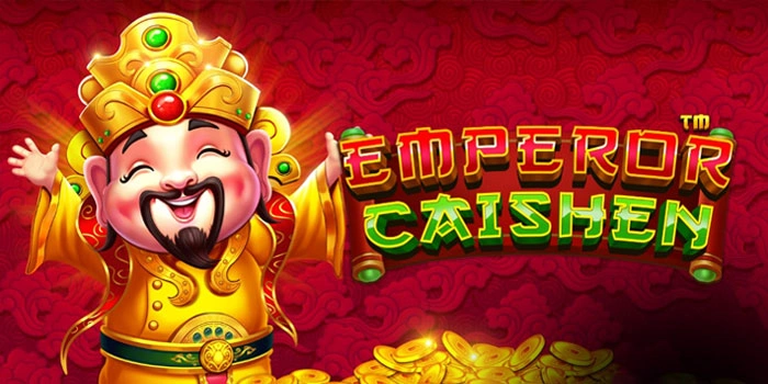 Panduan Dari Pro Player Untuk Bermain di Slot Emperor Caishen