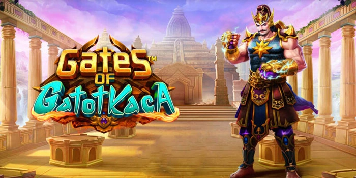 Langkah Pemain Pro Slot Gates Of Gatot Kaca Raih Cuan Besar